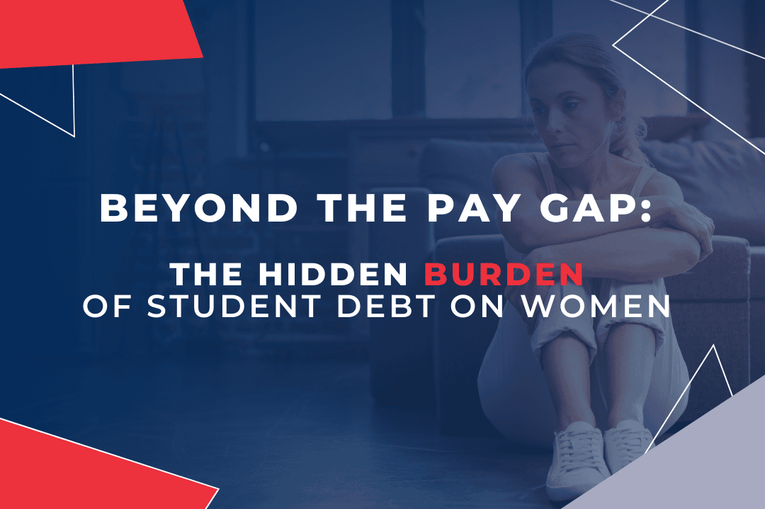 Beyond the Pay Gap: The Hidden Burden of Student Debt on Women